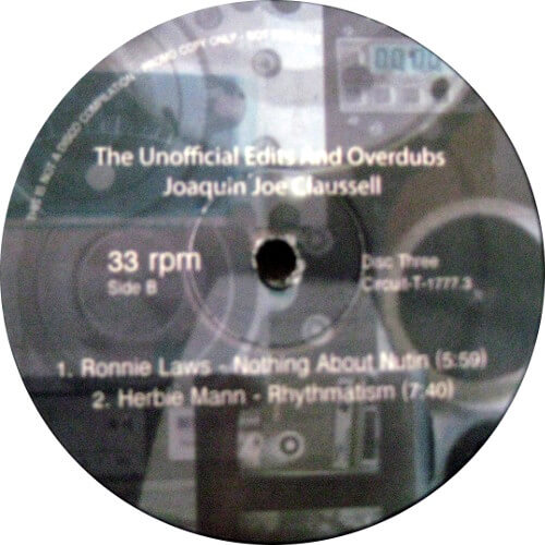 Joaquin Joe Claussell's Unofficial Edits An...
