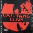 Can It Be All So Simple / Wu-Tang Clan Ain...