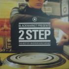 Blackmarket Presents 2 Step - The Best Of Under...