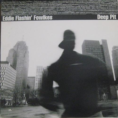 Eddie Flashin Fowlkes Deep Pit Is Reco アイレコ