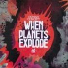 When Planets Explode