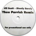 Slowly Surely (Theo Parrish Remix)